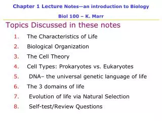 Chapter 1 Lecture Notes—an introduction to Biology Biol 100 – K. Marr