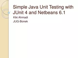 Simple Java Unit Testing with JUnit 4 and Netbeans 6.1