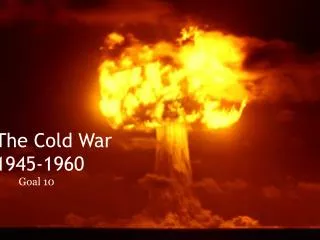 The Cold War 1945-1960