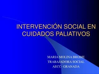 INTERVENCIÓN SOCIAL EN CUIDADOS PALIATIVOS