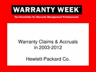 Warranty Claims &amp; Accruals in 2003-2012 Hewlett-Packard Co.