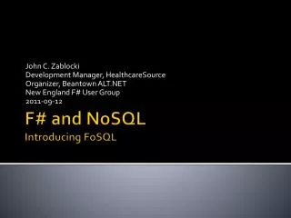 F# and NoSQL Introducing FoSQL