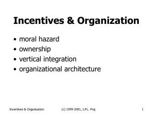 Incentives &amp; Organization
