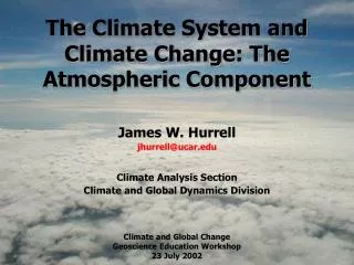 The Climate System and Climate Change: The Atmospheric Component