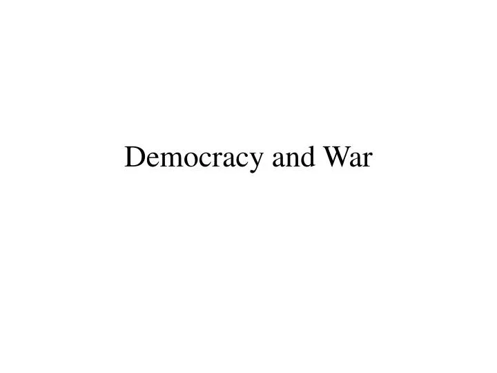 democracy and war