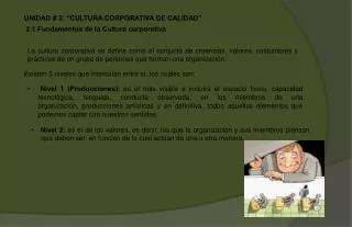 UNIDAD # 2: “CULTURA CORPORATIVA DE CALIDAD” 2.1 Fundamentos de la Cultura corporativa