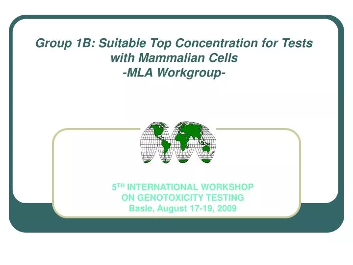 group 1b suitable top concentration for tests with mammalian cells mla workgroup