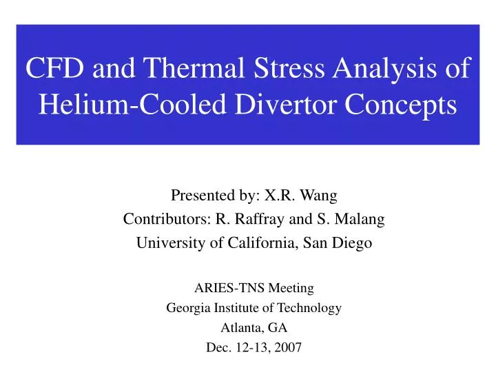 cfd and thermal stress analysis of helium cooled divertor concepts