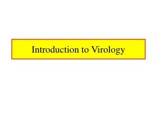 Introduction to Virology