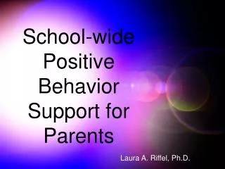 School-wide Positive Behavior Support for Parents