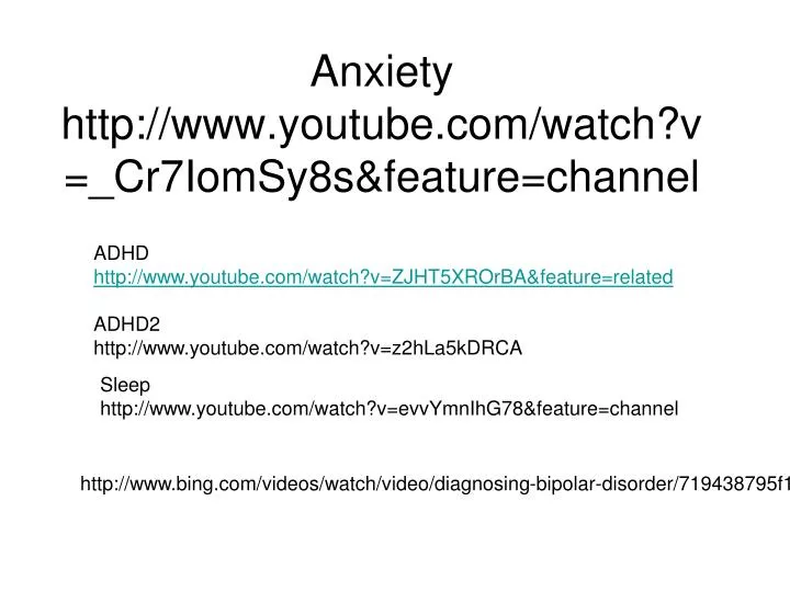 anxiety http www youtube com watch v cr7iomsy8s feature channel