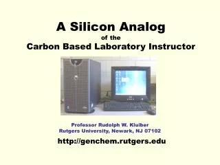 A Silicon Analog of the Carbon Based Laboratory Instructor