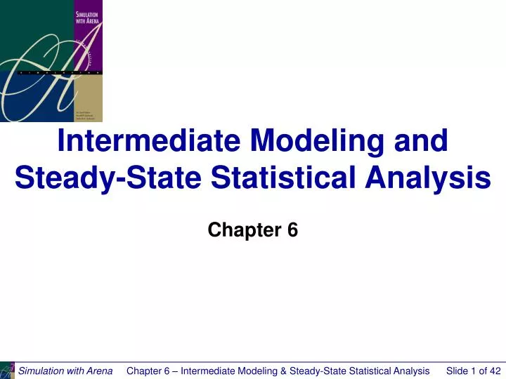 intermediate modeling and steady state statistical analysis