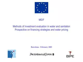 MEIF Methods of investment evaluation in water and sanitation Prospective on financing strategies and water pricing