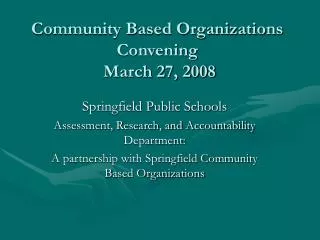 Community Based Organizations Convening March 27, 2008