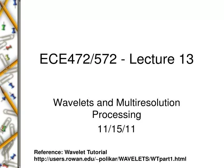 ece472 572 lecture 13