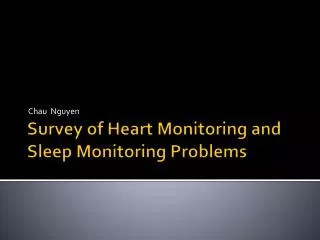 Survey of Heart Monitoring and Sleep Monitoring Problems