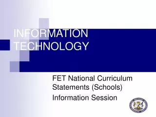 INFORMATION TECHNOLOGY