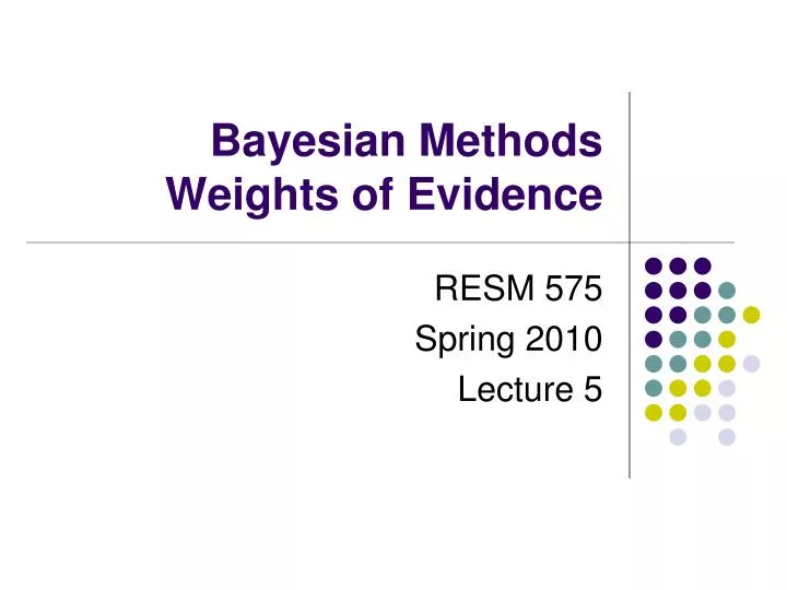 bayesian methods weights of evidence