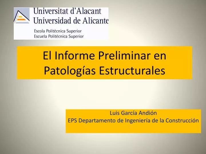 el informe preliminar en patolog as estructurales