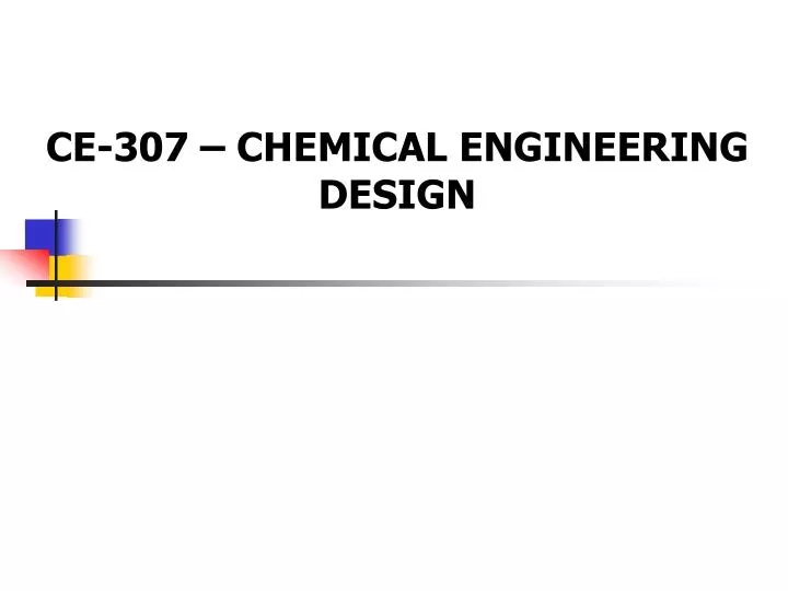 ce 307 chemical engineering design
