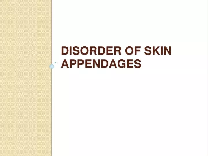 disorder of skin appendages