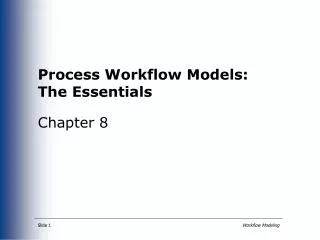 Process Workflow Models: The Essentials