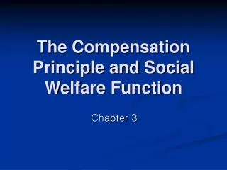 The Compensation Principle and Social Welfare Function