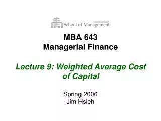 mba 643 managerial finance lecture 9 weighted average cost of capital