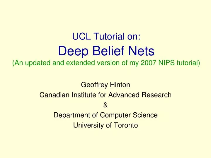 ucl tutorial on deep belief nets an updated and extended version of my 2007 nips tutorial