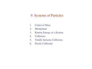 9. Systems of Particles