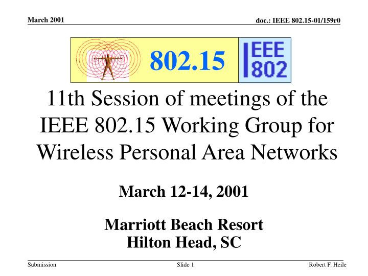 11th session of meetings of the ieee 802 15 working group for wireless personal area networks
