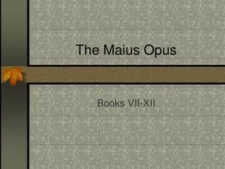 The Maius Opus