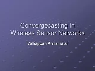 Convergecasting in Wireless Sensor Networks