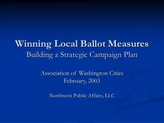 Winning Local Ballot Measures Building a Strategic Campaign Plan
