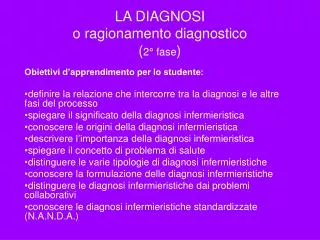 LA DIAGNOSI o ragionamento diagnostico ( 2° fase )