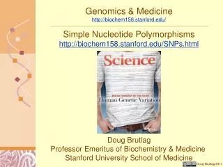 Genomics &amp; Medicine http://biochem158.stanford.edu/