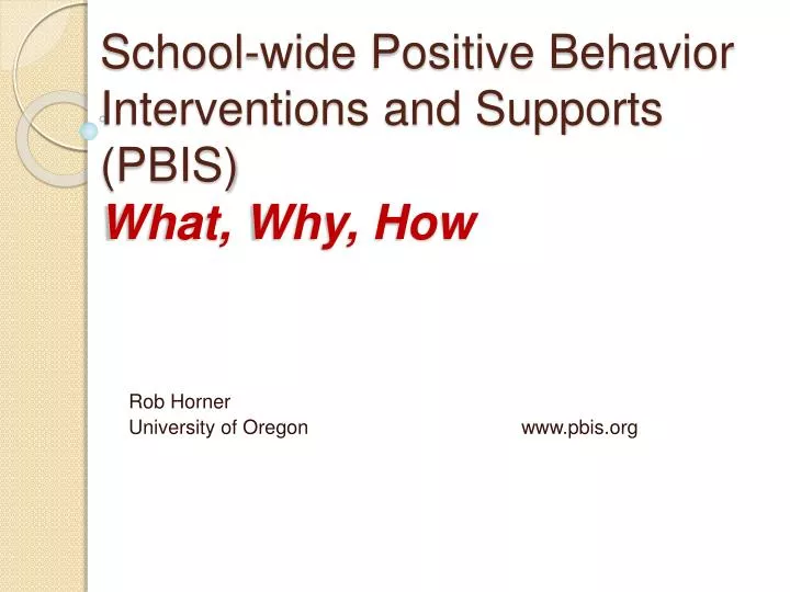 school wide positive behavior interventions and supports pbis what why how