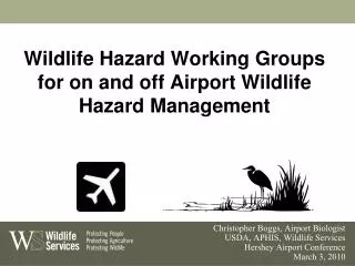 Wildlife Hazard Working Groups for on and off Airport Wildlife Hazard Management