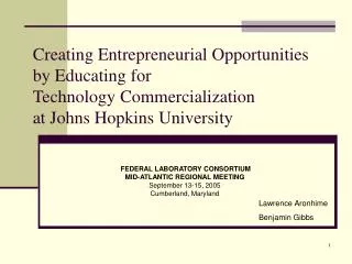 Creating Entrepreneurial Opportunities by Educating for Technology Commercialization at Johns Hopkins University