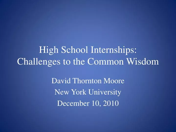 high school internships challenges to the common wisdom