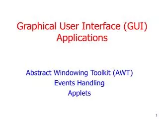 Graphical User Interface (GUI) Applications
