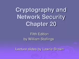 Cryptography and Network Security Chapter 20