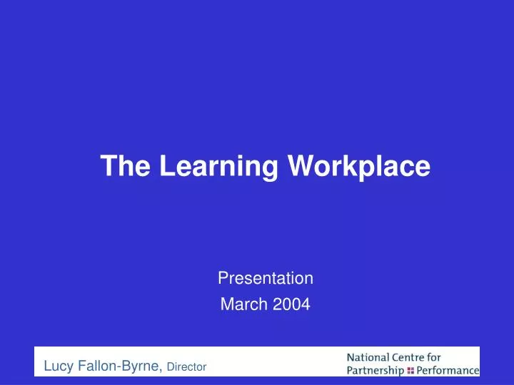 the learning workplace presentation march 2004