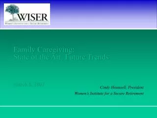 Family Caregiving: State of the Art, Future Trends March 6, 2007
