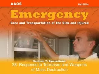 38: Response to Terrorism and Weapons of Mass Destruction