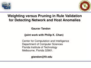Weighting versus Pruning in Rule Validation for Detecting Network and Host Anomalies
