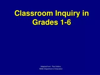 Classroom Inquiry in Grades 1-6