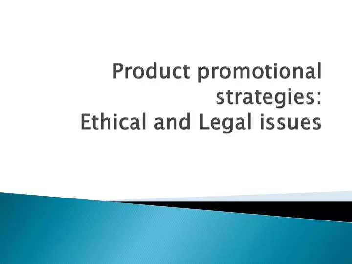 product promotional strategies ethical and legal issues