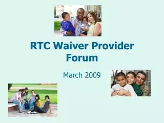 RTC Waiver Provider Forum